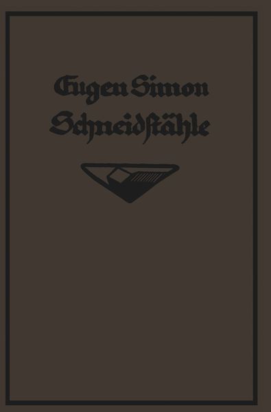 Die Schneidstähle, Taschenbuch von G. Eugène Simon, Springer Berlin, 9783662422243