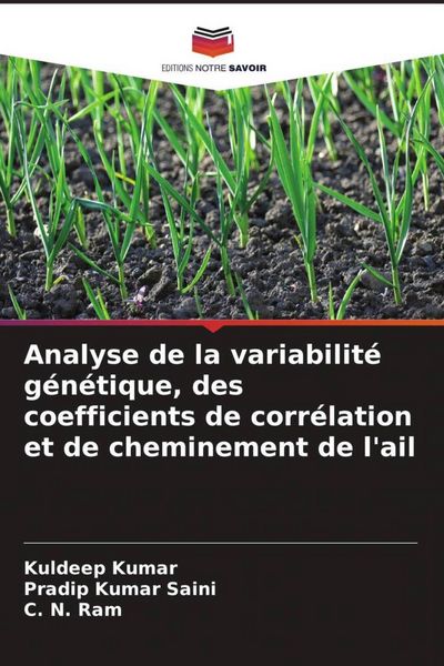 Produktbild: Analyse de la variabilit&eacute; g&eacute;n&eacute;tique, des coefficients de corr&eacute;lation et de cheminement de l'ail