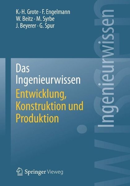 Produktbild: Das Ingenieurwissen: Entwicklung, Konstruktion und Produktion