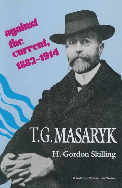 Produktbild: T. G. Masaryk: Against the Current, 1882-1914