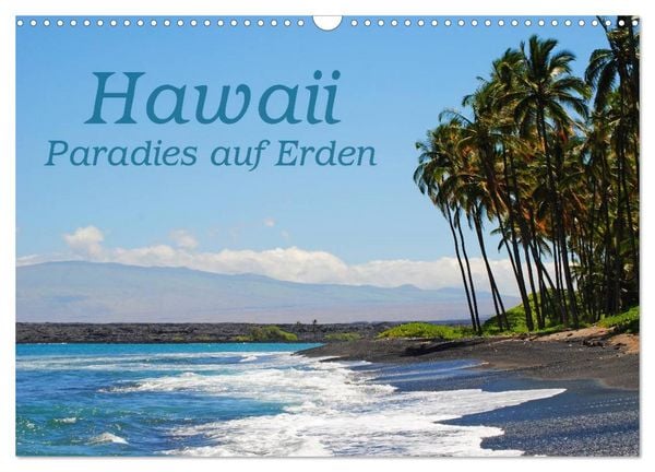 Hawaii Paradies auf Erden (Wandkalender 2026 DIN A3 quer), CALVENDO Monatskalender