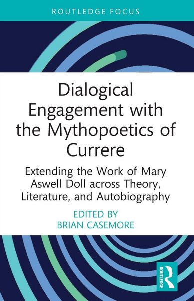 Produktbild: Dialogical Engagement with the Mythopoetics of Currere