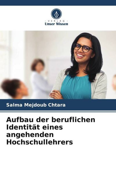 Produktbild: Aufbau der beruflichen Identit&auml;t eines angehenden Hochschullehrers