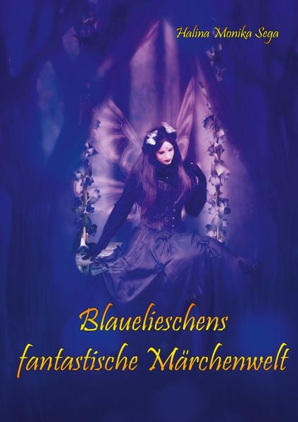 Produktbild: Blauelieschens fantastische M&auml;rchenwelt