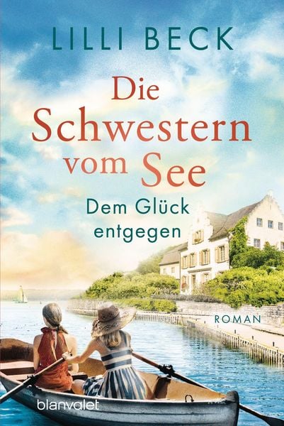 Produktbild: Die Schwestern vom See - Dem Gl&uuml;ck entgegen
