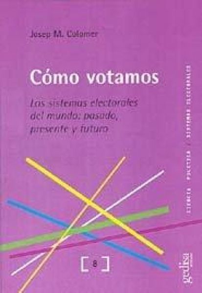 Produktbild: C&oacute;mo votamos : los sistemas electorales del mundo : pasado, presente y futuro