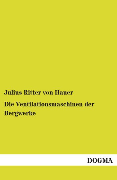 Produktbild: Die Ventilationsmaschinen der Bergwerke
