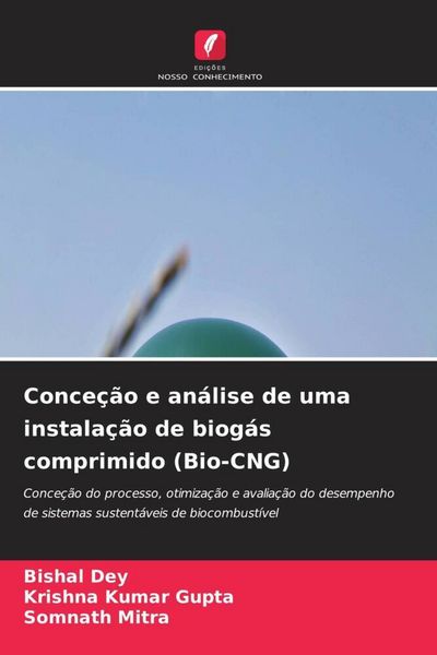 Produktbild: Conce&ccedil;&atilde;o e an&aacute;lise de uma instala&ccedil;&atilde;o de biog&aacute;s comprimido (Bio-CNG)