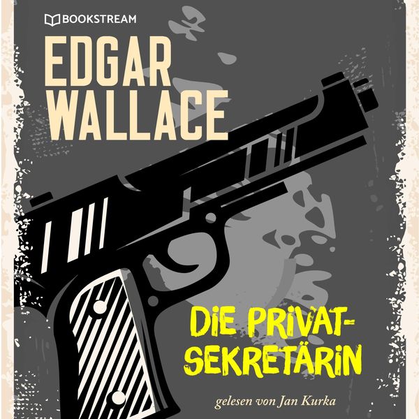 Die Privatsekretärin - Edgar Wallace, Audio, 9783991158332
