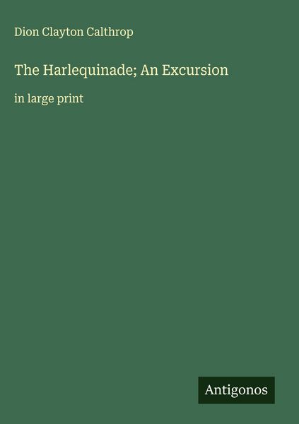 Produktbild: The Harlequinade; An Excursion