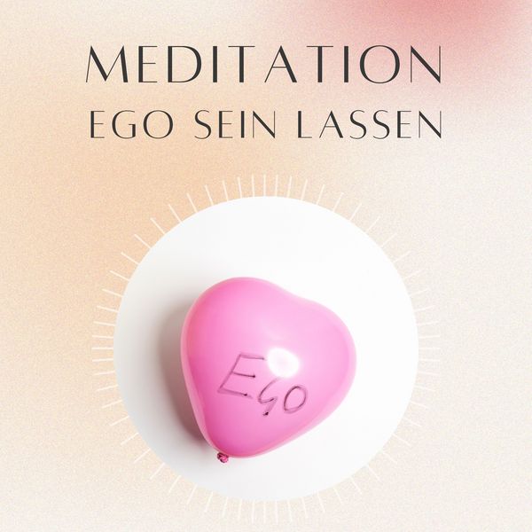 Produktbild: Meditation: Ego sein lassen