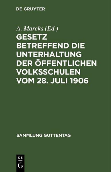 Produktbild: Gesetz betreffend die Unterhaltung der &ouml;ffentlichen Volksschulen vom 28. Juli 1906