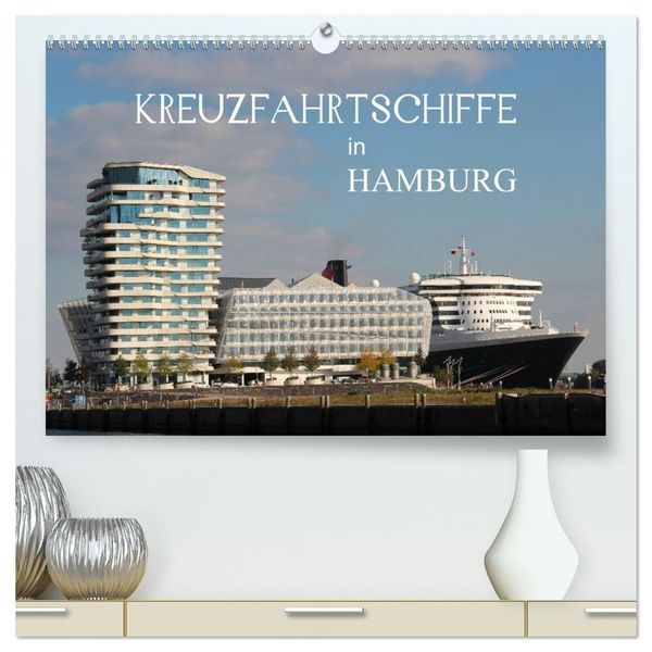 Produktbild: Kreuzfahrtschiffe in Hamburg (hochwertiger Premium Wandkalender 2026 DIN A2 quer), Kunstdruck in Hochglanz