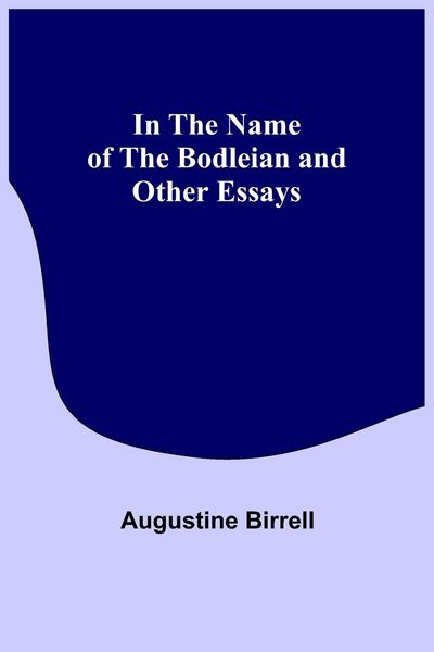 Produktbild: In the Name of the Bodleian and Other Essays