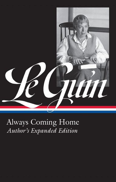 Produktbild: Ursula K. Le Guin: Always Coming Home (LOA #315)