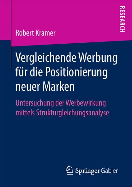 Vergleichende Werbung für die Positionierung neuer Marken, Taschenbuch von Robert Kramer, Springer Fachmedien Wiesbaden GmbH, 9783658164690