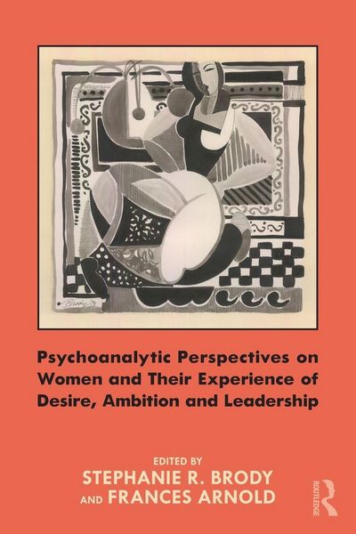 Produktbild: Psychoanalytic Perspectives on Women and Their Experience of Desire, Ambition and Leadership