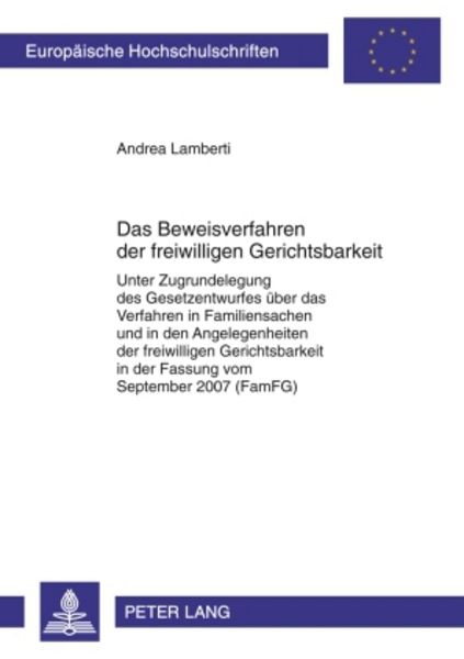 Das Beweisverfahren der freiwilligen Gerichtsbarkeit, Taschenbuch von Andrea Lamberti, Peter Lang GmbH, Internationaler Verlag der Wissenschaften,