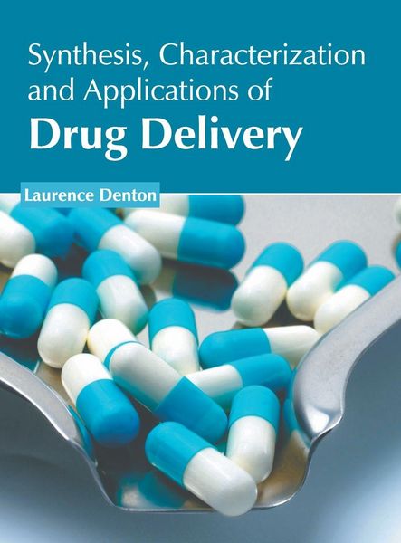 Produktbild: Synthesis, Characterization and Applications of Drug Delivery