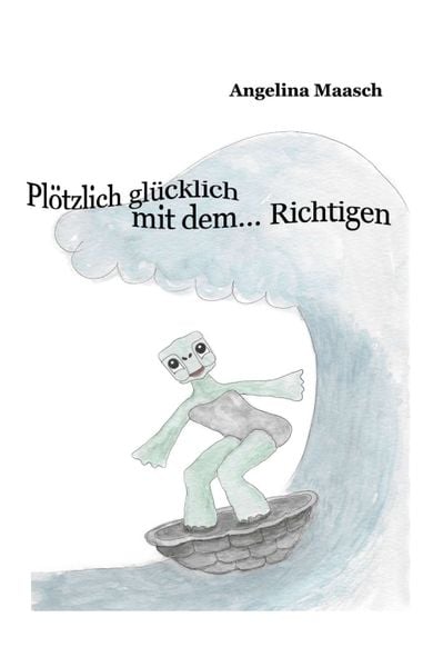 Produktbild: Plötzlich glücklich mit dem... Richtigen