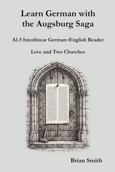 Produktbild: Learn German with the Augsburg Saga - A1.5 Interlinear German-English Reader