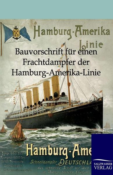 Produktbild: Bauvorschrift f&uuml;r einen Frachtdampfer der Hamburg-Amerika-Linie