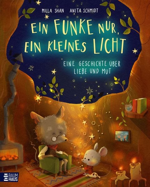 Produktbild: Ein Funke nur, ein kleines Licht - Eine Geschichte &uuml;ber Liebe und Mut