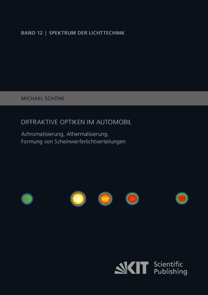 Produktbild: Diffraktive Optiken im Automobil - Achromatisierung, Athermalisierung, Formung von Scheinwerferlichtverteilungen