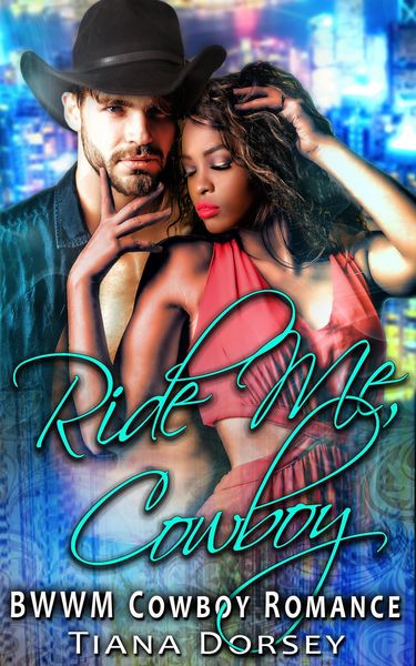 Produktbild: Ride Me, Cowboy : BWWM Cowboy Romance
