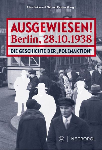 Produktbild: Ausgewiesen! Berlin, 28. 10. 1938