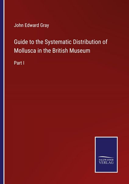 Produktbild: Guide to the Systematic Distribution of Mollusca in the British Museum