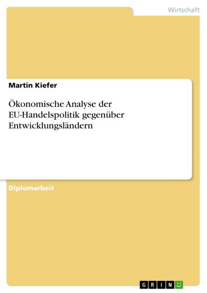 Produktbild: &Ouml;konomische Analyse der EU-Handelspolitik gegen&uuml;ber Entwicklungsl&auml;ndern