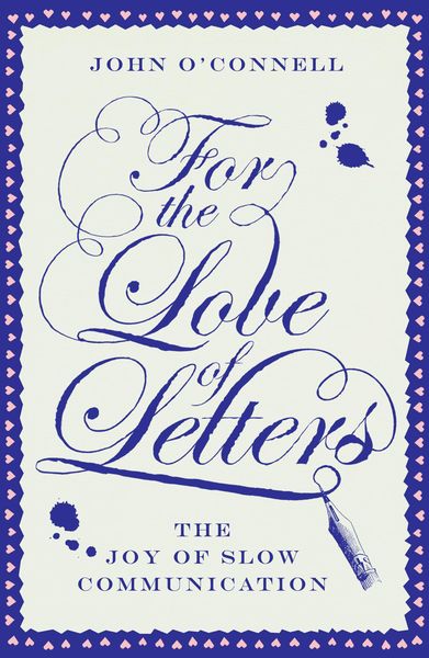Produktbild: For the Love of Letters: The Joy of Slow Communication