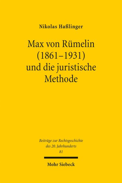 Produktbild: Max von R&uuml;melin (1861-1931) und die juristische Methode