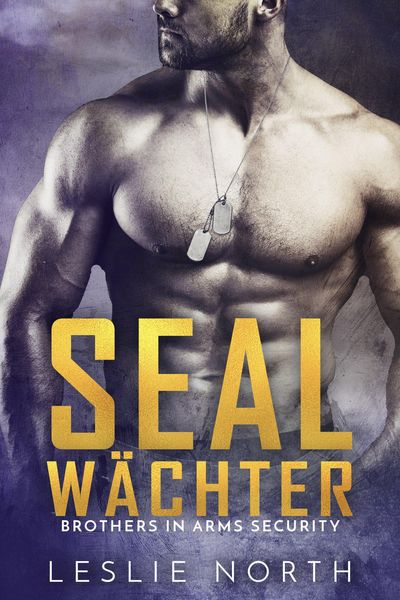 Produktbild: SEAL W&auml;chter (Brothers in Arms Serie, #3)