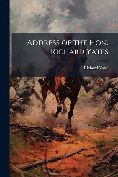 Produktbild: Address of the Hon. Richard Yates