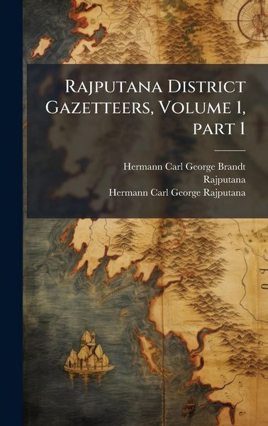 Produktbild: Rajputana District Gazetteers, Volume 1, part 1