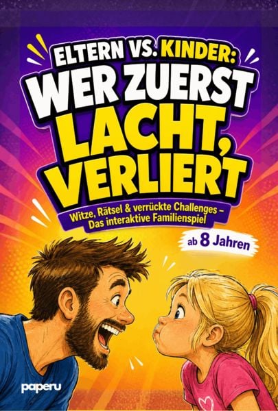 Eltern vs. Kinder: Wer zuerst lacht, verliert! Witze, Rätsel & verrückte Challenges – Das interaktive Familienspiel | ab 8 Jahren, Taschenbuch von