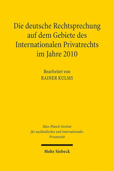 Produktbild: Die deutsche Rechtsprechung auf dem Gebiete des Internationalen Privatrechts im Jahre 2010