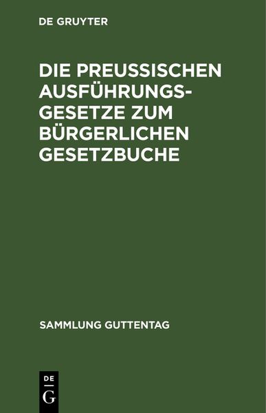 Produktbild: Die preu&szlig;ischen Ausf&uuml;hrungsgesetze zum b&uuml;rgerlichen Gesetzbuche