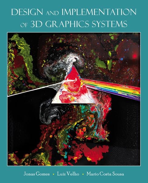 Produktbild: Design and Implementation of 3D Graphics Systems
