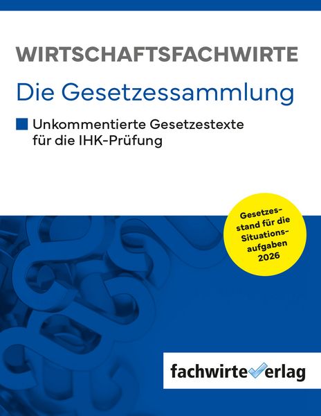 Produktbild: Wirtschaftsfachwirte - Die Gesetzessammlung