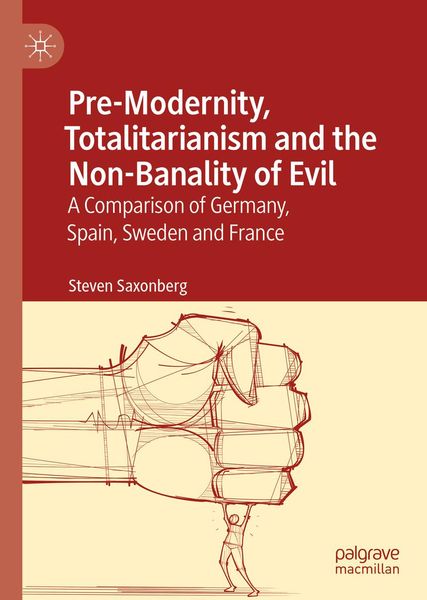 Produktbild: Pre-Modernity, Totalitarianism and the Non-Banality of Evil