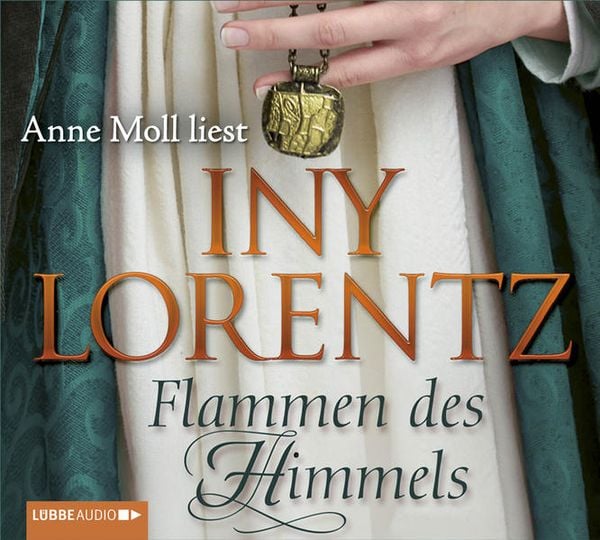 Flammen des Himmels - Iny Lorentz, Download, 9783838772677