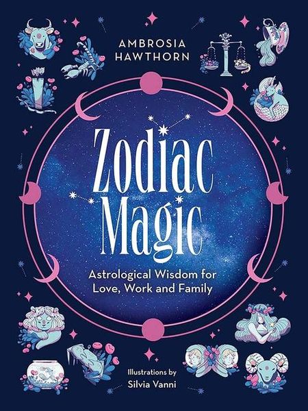 Produktbild: Zodiac Magic: Astrological Wisdom for Love, Work and Family