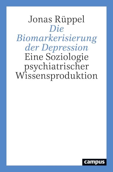 Produktbild: Die Biomarkerisierung der Depression