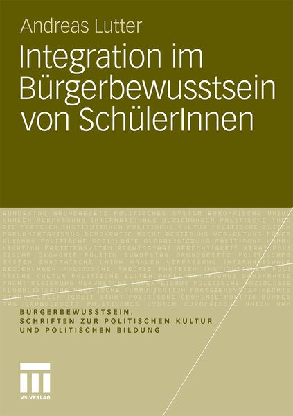 Integration im Bürgerbewusstsein von SchülerInnen, Taschenbuch von Andreas Lutter, VS Verlag für Sozialwissenschaften, 9783531175416