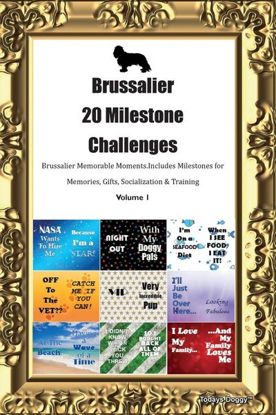 Produktbild: Brussalier 20 Milestone Challenges Brussalier Memorable Moments. Includes Milestones for Memories, Gifts, Socialization & Training Volume 1