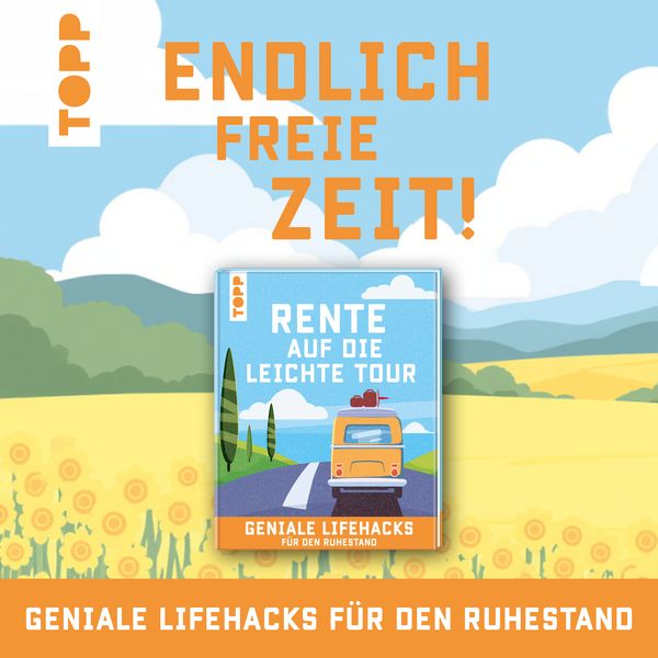 Produktbild: Rente auf die leichte Tour. Geniale Lifehacks f&uuml;r den Ruhestand.