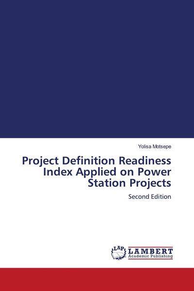 Produktbild: Project Definition Readiness Index Applied on Power Station Projects